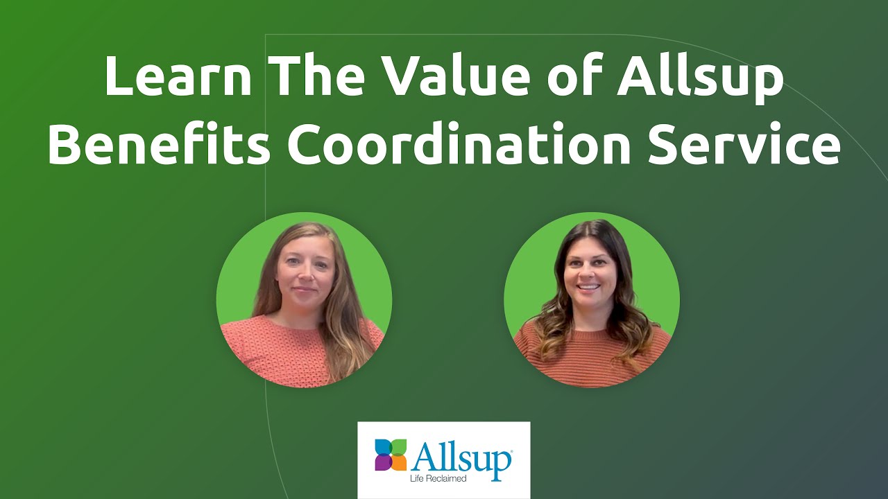 Learn The Value Of Allsup Benefits Coordination Service